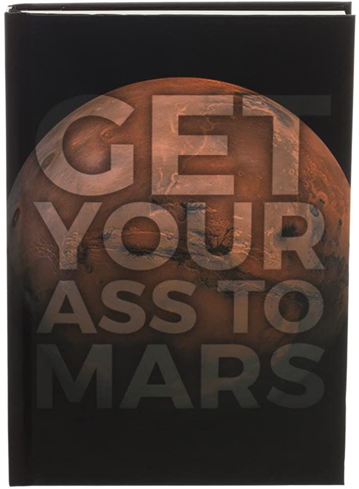 NASA "Get Your Ass to Mars" Better Journal Notebook Travel Novelty Gift